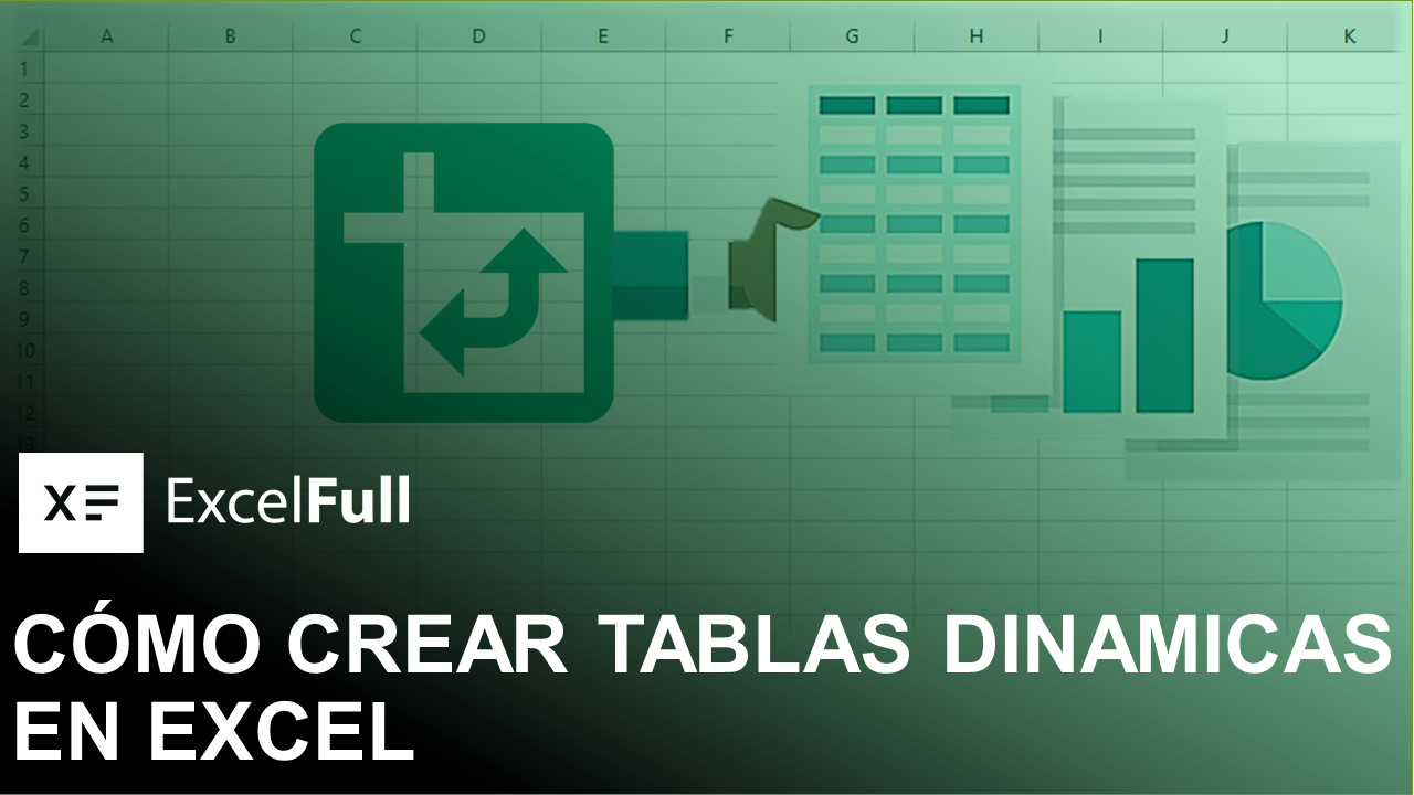 Cómo crear tablas dinámicas microsoft excel
